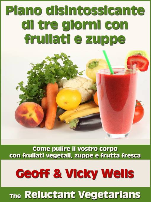 Title details for Piano disintossicante di tre giorni con frullati e zuppe by Geoff & Vicky Wells - Available